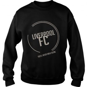 Liver FC Youll Never Walk Alone Sweatshirt