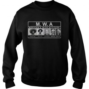 MWA mexicans with attitude Sweatshirt