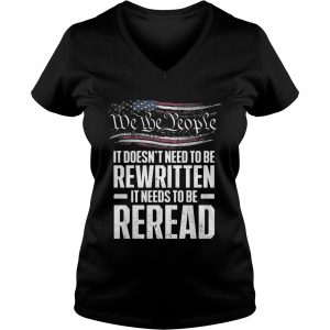 Me the people it doesnt need to be rewritten it needs to be reread Ladies Vneck