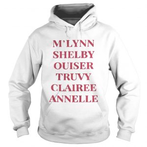 Mlynn shelby ouiser truvy clairee annelle Hoodie