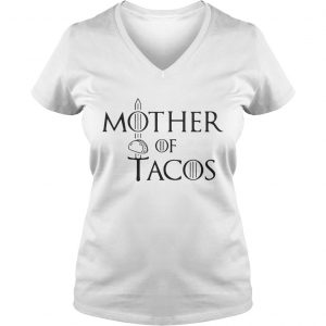 Mother of Tacos Game of Thrones Ladies Vneck
