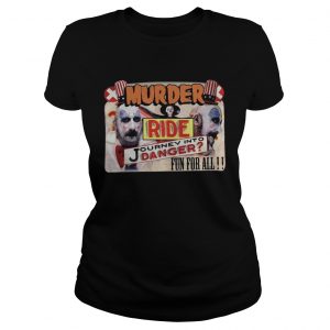 Murder ride Journey into danger fun for all Ladies Tee