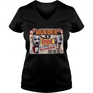 Murder ride Journey into danger fun for all Ladies Vneck