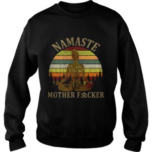 Namaste mother fucker vintage sunset Sweatshirt