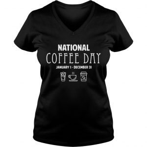 National coffee day from January 1 to December 31 Ladies Vneck