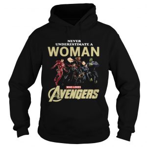 Never underestimate a woman who lovers Avengers Endgame Marvel Hoodie