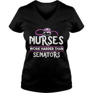 Nurses work harder than senators Ladies Vneck