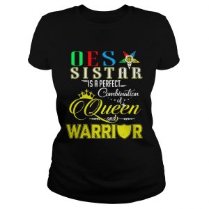 Oes Sistar is a perfect combination of queen and warrior Ladies Tee