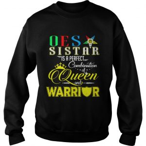 Oes Sistar is a perfect combination of queen and warrior Sweatshirt