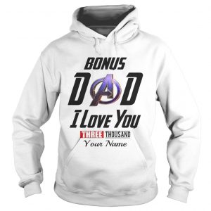 Personalize Gift For Avengers Bonus Dad I Love You 3000 Hoodie