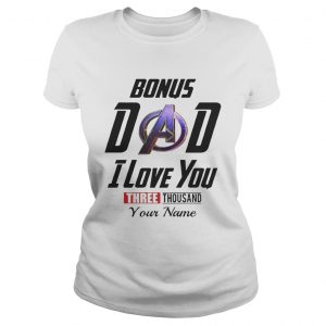 Personalize Gift For Avengers Bonus Dad I Love You 3000 Ladies Tee