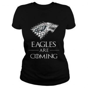 Philadelphia Eagles are coming Game of Thrones Ladies Tee