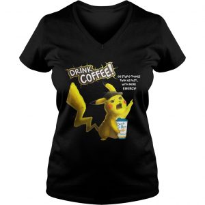 Pikachu Dutch Bros drink Coffee do stupid things twin as fast with more energy Ladies Vneck