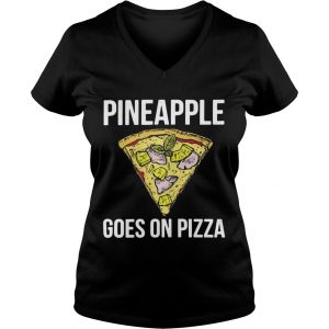 Pineapple goes on pizza Ladies Vneck