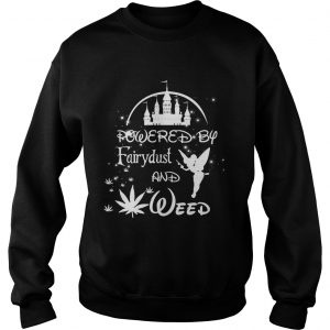 Powered by Fairydust and weed Sweatshirt