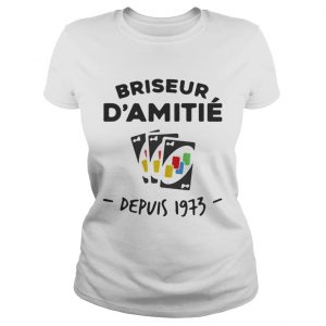 Premium Briseur Damitie Depuis 1973 Ladies Tee