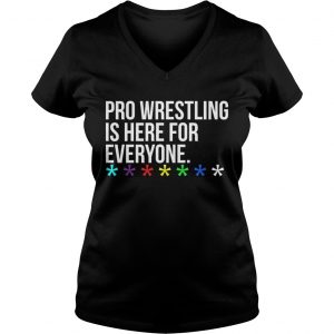 Pro wrestling is here for everyone Ladies Vneck