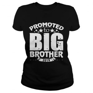Promoted to Big Star Brother 2019 Ladies Tee