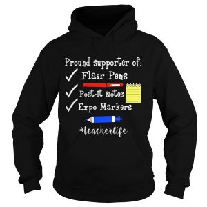 Pround Supporter Of Flair Pens PostIt Notes Expo Markers Teacher Life Hoodie