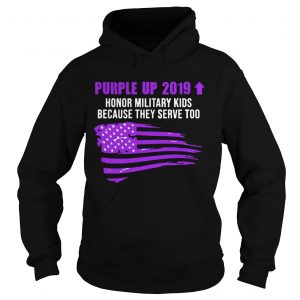 Purple Up 2019 Honor Military Kids Because They Serve Too Hoodie
