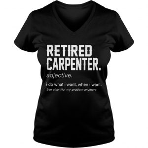 Retired carpenter definition meaning Ladies Vneck