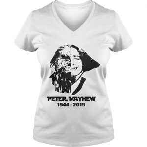 Rip Peter Mayhew 19442019 Shirt ChewbaccaStar War Ladies Vneck