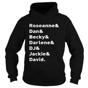 Roseanne TV Show Character NamesRoseanne Dan Becky Darlene DJ Jackie David Hoodie