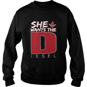 She wants the Diesel Sweatshirt