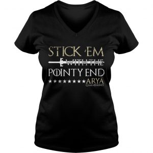 Stick em with the pointy end Arya Stark Ladies Vneck