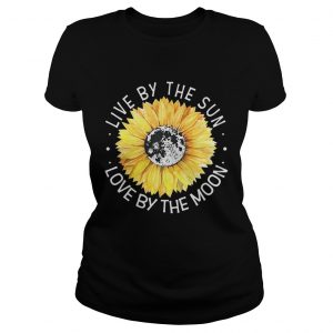 Sunflower Live By The Sun Love By The Moon Ladies Tee