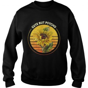 Sunflower sunset cute but Psycho Sweatshirt