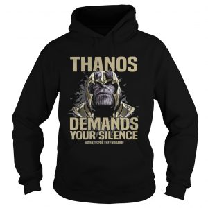 Thanos demands your silence dont spoil the Endgame Hoodie