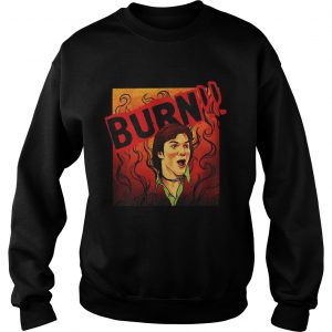 That 70s Show Kelso Quote burn Sweatshirt