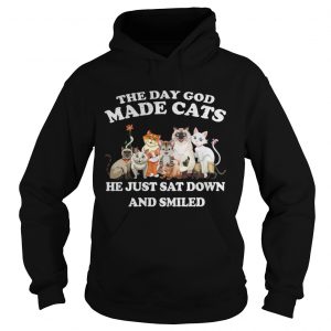 The Day God Made Cats he just sat down and smiled Hoodie