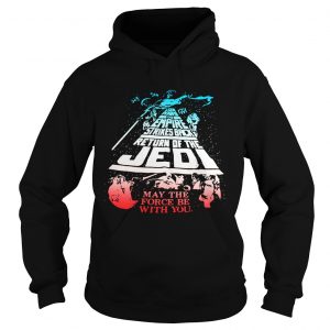 The Empire Strikes Back Return ofthe Jedi may the force be Hoodie