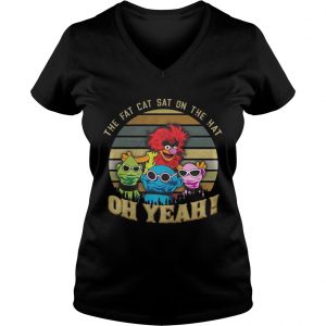 The Fat Cat Sat on the hat oh yeah Muppet sunset Ladies Vneck