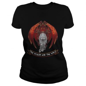 The dragon and the wolf Game of Thrones Ladies Tee
