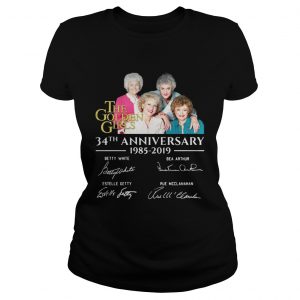 The golden girls 34th anniversary 19852019 Ladies Tee