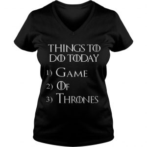 Things to do today 1 Game 2 Of 3 Thrones Ladies Vneck