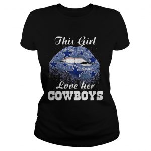 This Girl Love Her Dallas Cowboys Lip Ladies Tee