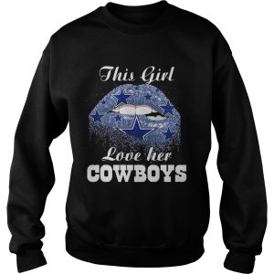 This Girl Love Her Dallas Cowboys Lip Sweatshirt