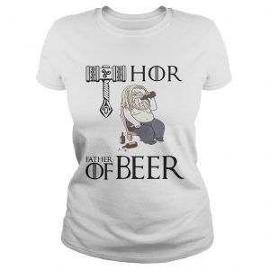 Thor father of beer Game Of Thrones Ladies Tee