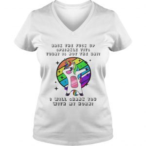 Unicorn dabbing back the fuck up sprinkle tits today is not the day Ladies Vneck