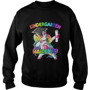 Unicorn dabbing kindergarten nailed it Sweatshirt
