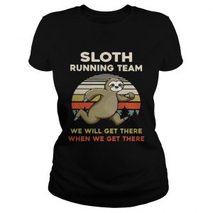 Vintage Sloth running team we will get there when we get there Ladies Tee