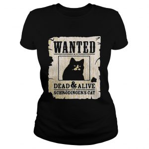 Wanted dead and alive schrodingers cat Ladies Tee