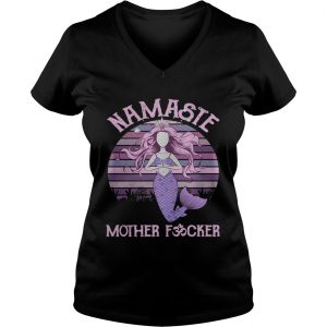Yoga Mermaid namaste mother fucker Ladies Vneck