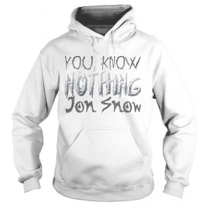 You know nothing Jon Snow Game Of Thrones Hoodie