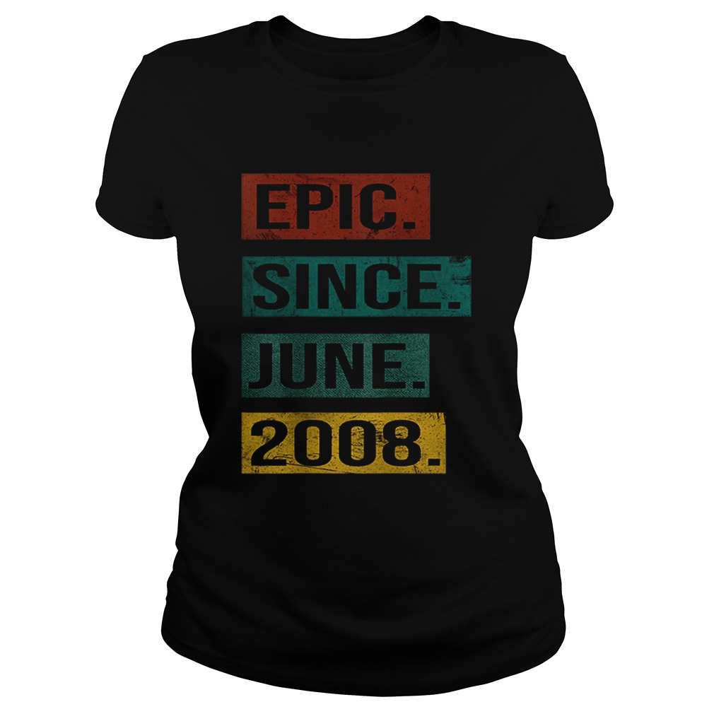 1560225960Premium Epic Since June 2008 11 Years Retro Vintage Bithday Gift Shirt Classic Ladies