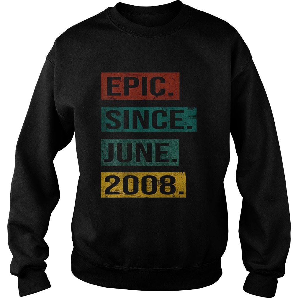 1560225960Premium Epic Since June 2008 11 Years Retro Vintage Bithday Gift Shirt Sweatshirt